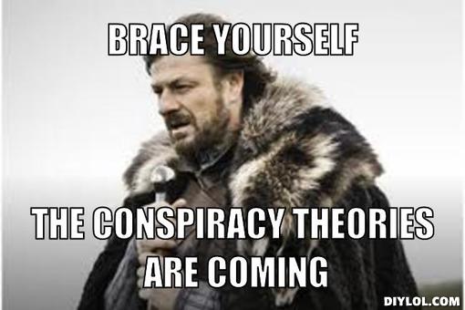 winter-is-coming-meme-generator-brace-yourself-the-conspiracy-theories-are-coming-d1e91f