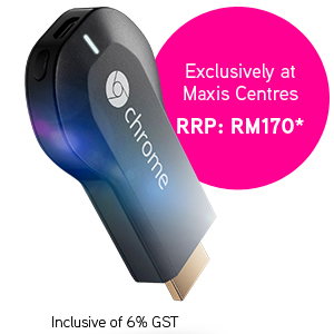 maxis chromecast