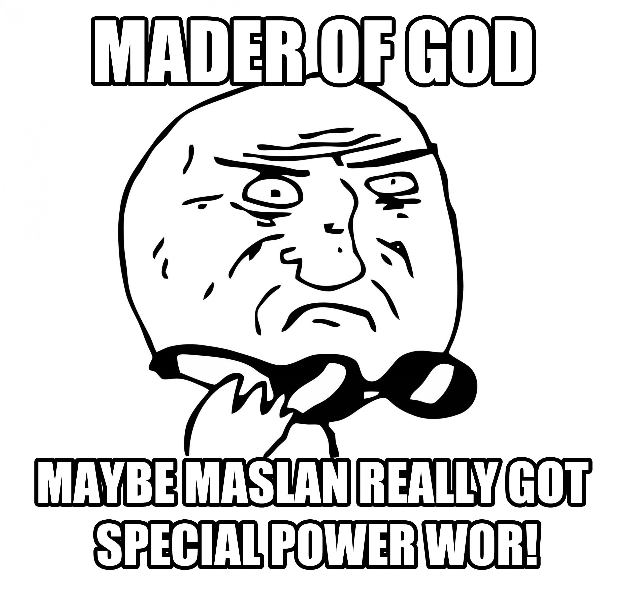 mader of God ahmad maslann