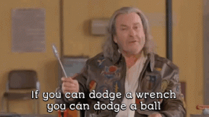 Life lessons from Dodgeball The Movie. Image from Giphy.
