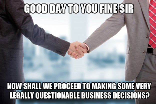 legally questionable business decisions