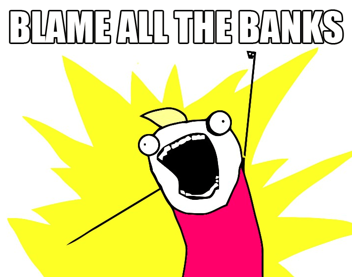 blame all the banks meme