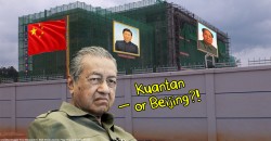 Why is Dr M angry over a wall in Kuantan? Maybe cos there’s a secret Chinese town inside.