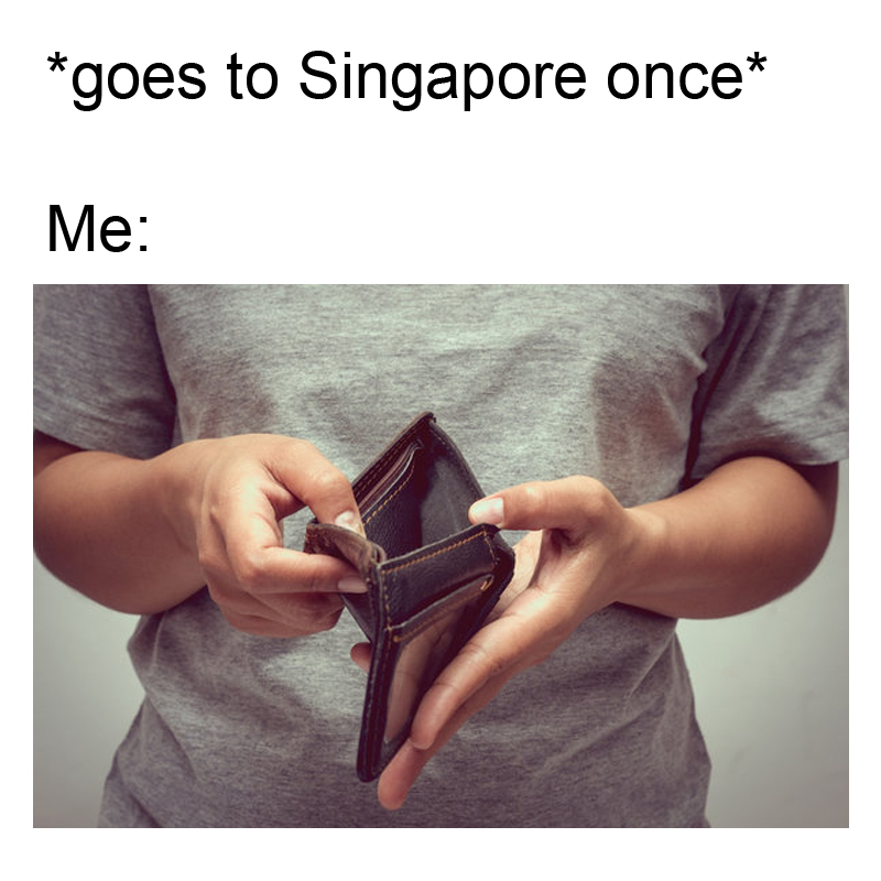 Them pesky Singaporeans.