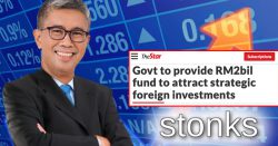 Malaysia spent RM2 billion to pikat foreign investors. We check whether it paid off