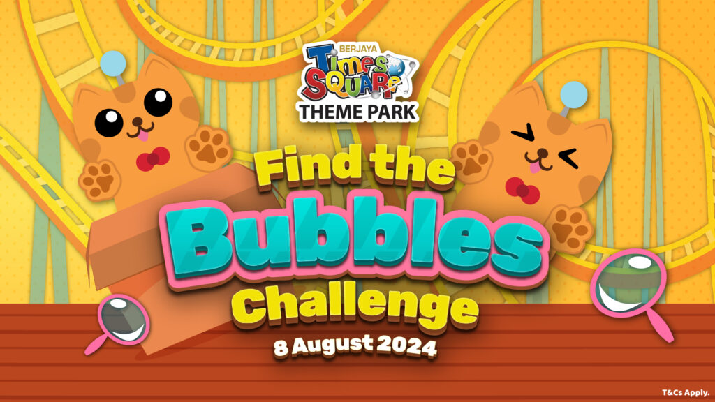 Berjaya Times Square Theme Park Find the Bubbles Challenge