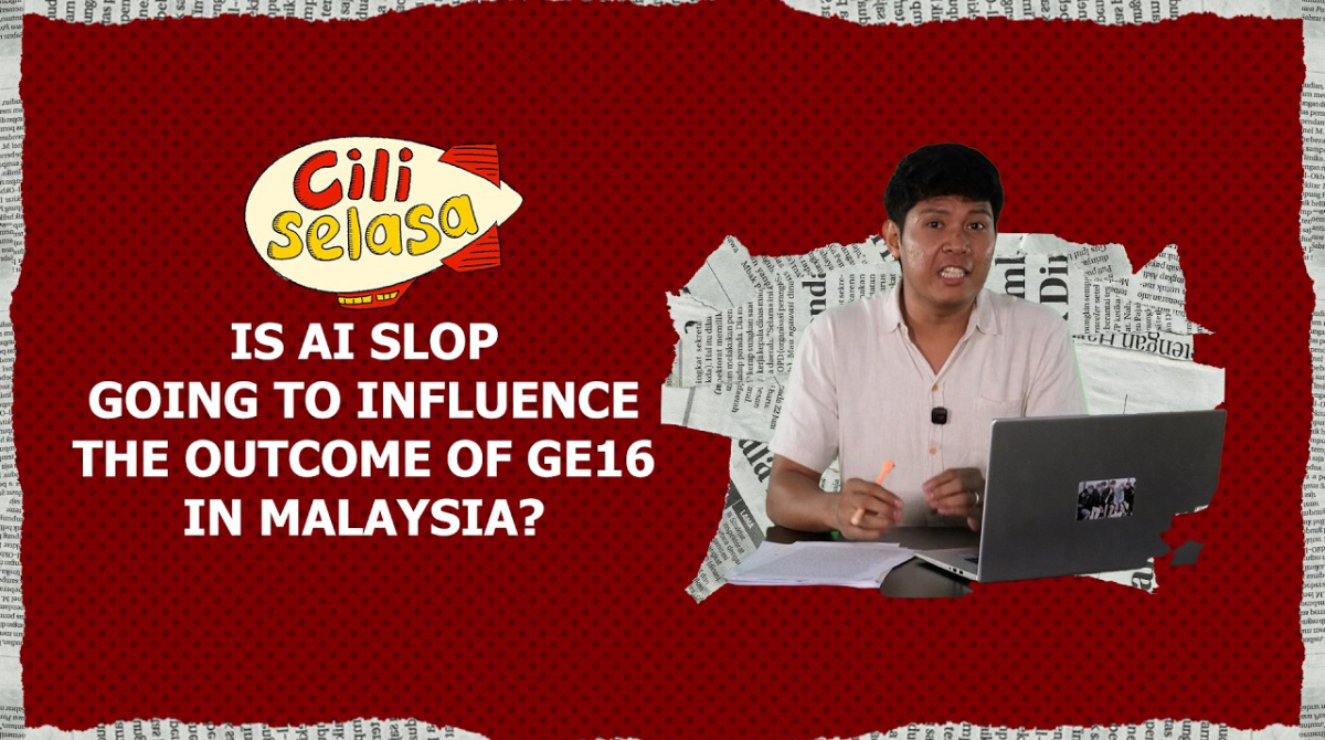 CILISELASA EP 12 | Will AI slop influence the outcome of GE16?