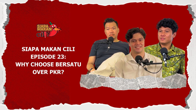 Siapa Makan Cili Episode 23: Why Does Bersatu Keep Switching Alliances?